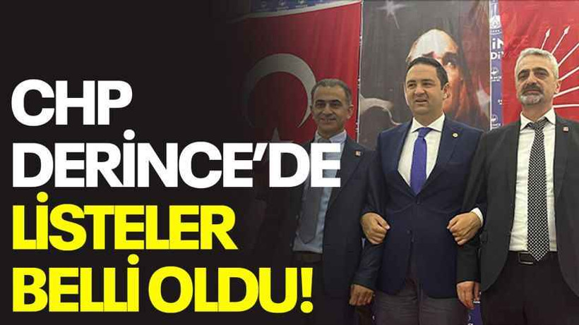 CHP Derince’de listeler belli oldu!